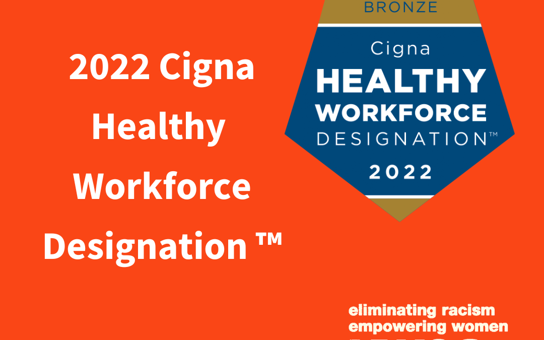 YWCA Metro St. Louis Awarded Cigna Healthy Workforce Designation™
