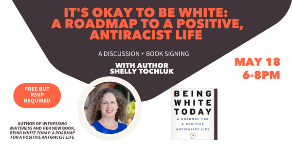 Witnessing Whiteness Author Offers Roadmap to Living a Positive, Antiracist Life