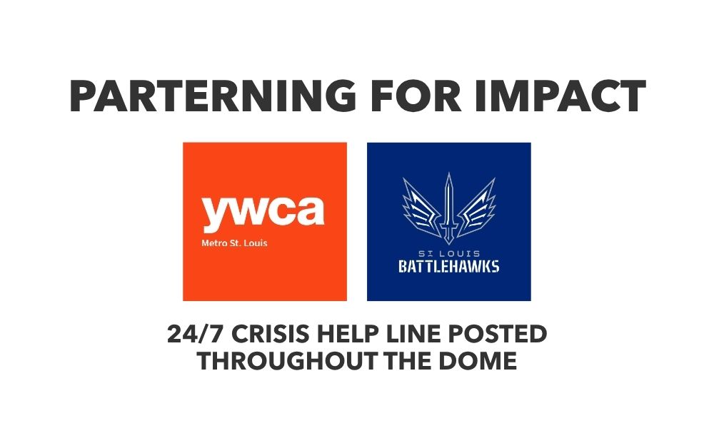 YWCA Metro St. Louis Partners with St. Louis Battlehawks to Display Crisis Help Line Information Throughout The Dome