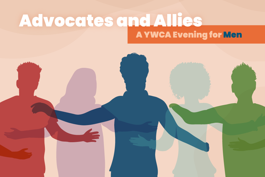 Advocates and Allies: A YWCA Evening for Men
