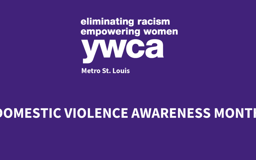 YWCA Metro St. Louis Invites Community to Advocate for Change During Domestic Violence Awareness Month